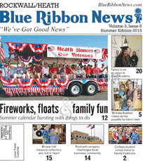 Blue Ribbon News Summer Print Edition Hits Mailboxes throughout Rockwall and Heath