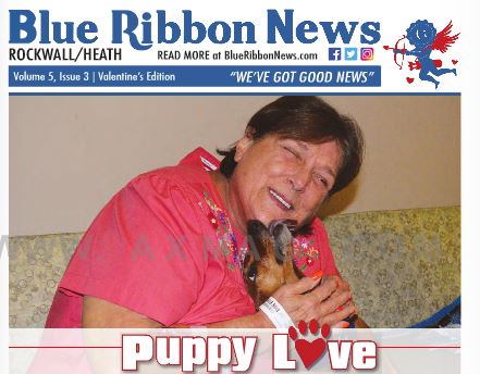 Blue Ribbon News Valentine’s print edition hits mailboxes throughout Rockwall, Heath