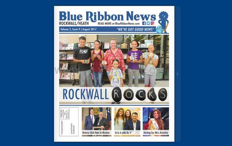 Blue Ribbon News August print edition hits mailboxes throughout Rockwall, Heath
