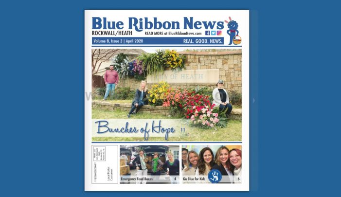 Blue Ribbon News April “Go Blue” 2020 print edition hits mailboxes throughout Rockwall, Heath