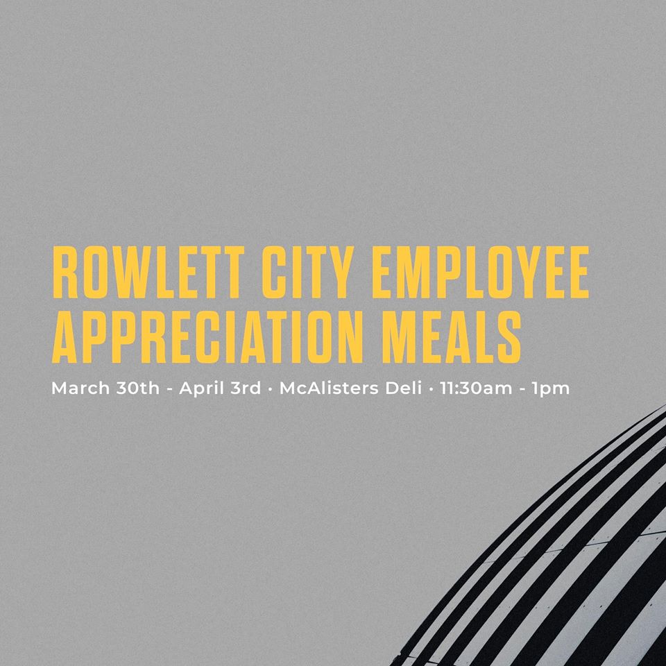 Rowlett City Employee Appreciation Meal
