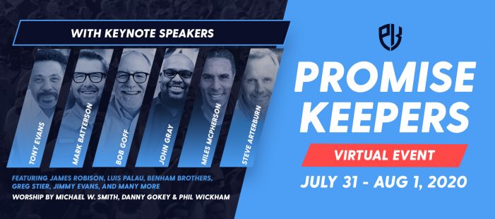 Men and Ladies of Honor host Promise Keepers Virtual Experience July 31 – Aug. 1