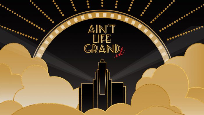 Ain’t Life Grand-ish