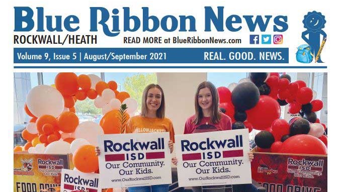 Blue Ribbon News August/September 2021 print edition hits mailboxes throughout Rockwall, Heath
