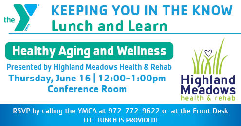 Rockwall YMCA, Highland Meadows Health & Rehab to present free Lunch & Learn program on Healthy Aging