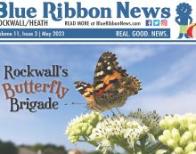 Blue Ribbon News ‘Summer Camp Spotlight’ May print edition headed to mailboxes throughout Rockwall, Heath