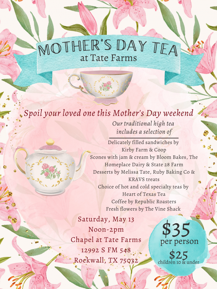 Mother’s Day Tea planned for Tate Farms in Rockwall