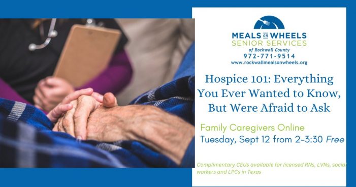 Rockwall Meals on Wheels and North Central Texas Area Agency on Aging to offer free, online Hospice 101 workshop