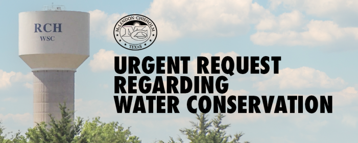 McLendon-Chisholm issues urgent request regarding water conservation