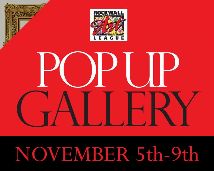Rockwall Art League Meet-the-Artist and Pop Up Gallery set for November 5 – 9