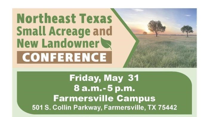 Northeast Texas Small Acreage and New Landowner Conference set for May 31