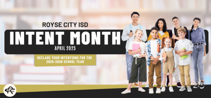 Royse City ISD launches Intent Month to help shape next school year