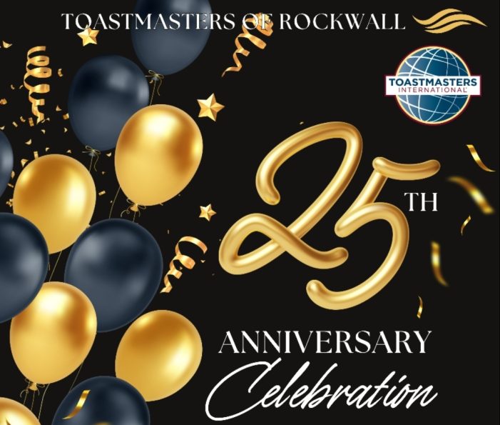 Toastmasters of Rockwall extends invitation to a celebration of 25 years