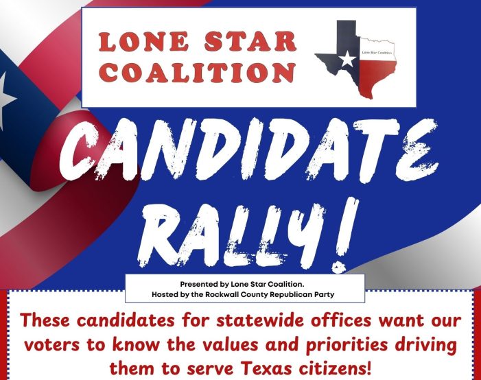 Saturday’s Candidate Rally in Rockwall features six Republican candidates for statewide offices