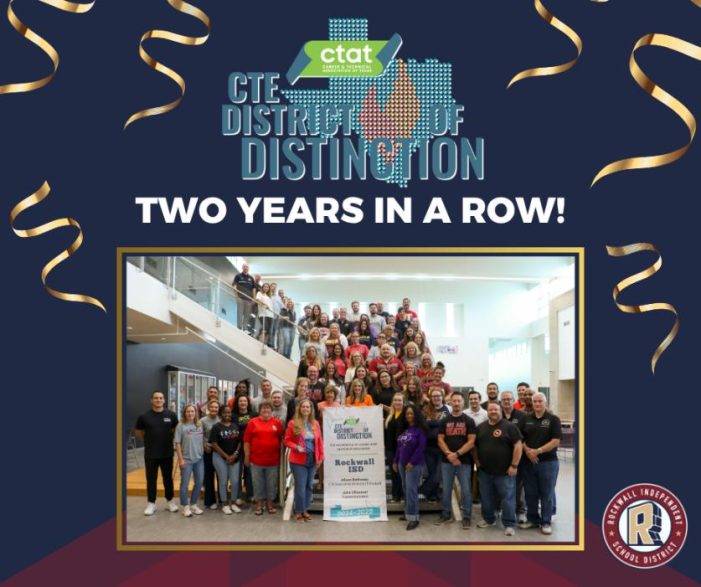 Rockwall ISD recognized as CTE District of Distinction for second year in a row