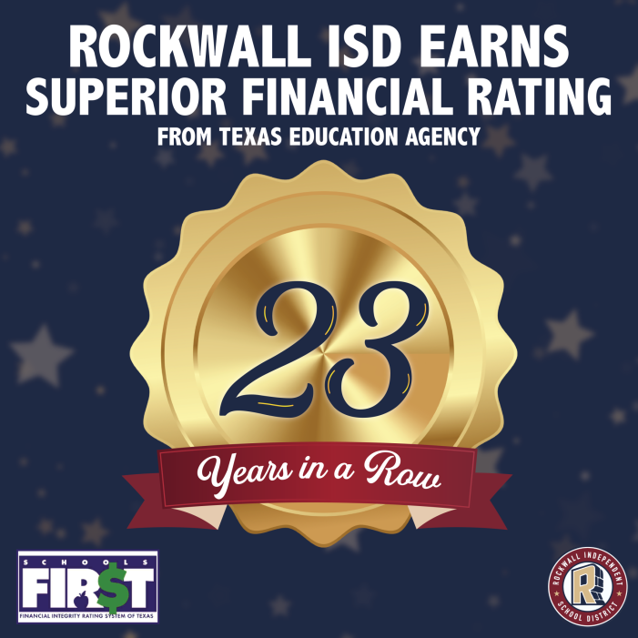 Rockwall ISD earns “Superior” financial rating for 23rd consecutive year