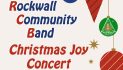 Celebrate a joyful Christmas season with the sounds of our Rockwall Community Band