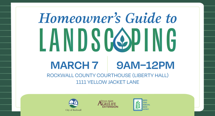 Homeowner’s Guide to Landscaping event set for March 7 in Rockwall
