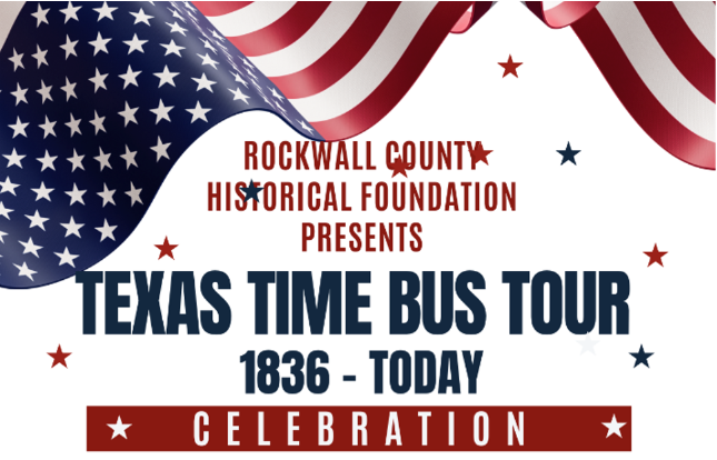 Rockwall County Historical Foundation launches ‘Texas Time Bus Tour’ to kick off America’s 250th celebration