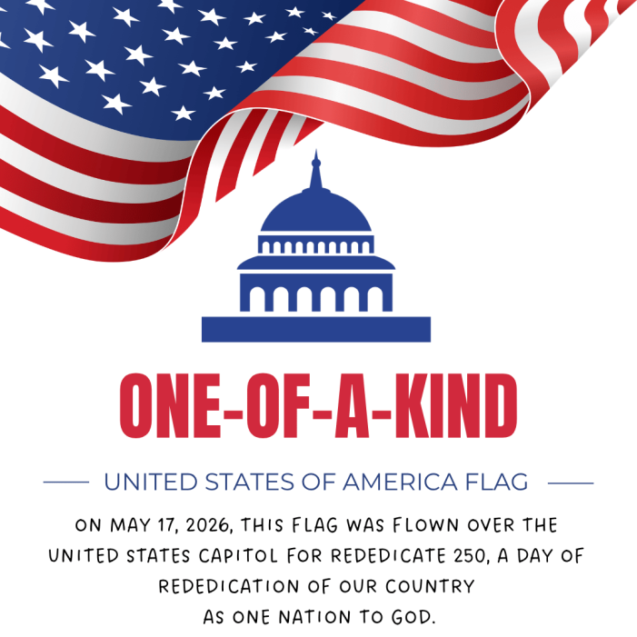 Historic U.S. Capitol flag flown during Rededicate 250 to benefit Selah Creek Maternity Home through virtual auction