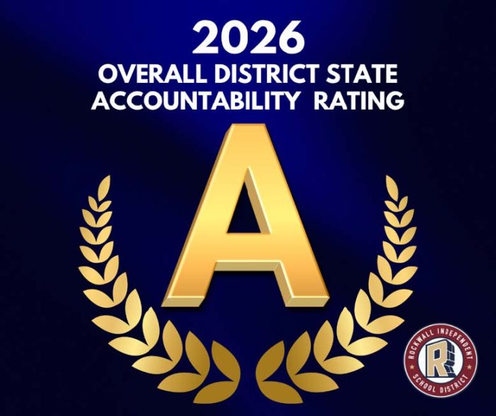 Rockwall ISD Celebrates District and High Schools A Rating, 32 Distinctions