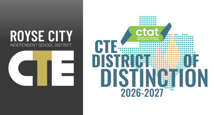 Royse City ISD earns third consecutive CTE District of Distinction honor from CTAT