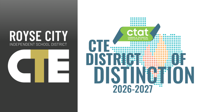 Royse City ISD earns third consecutive CTE District of Distinction honor from CTAT